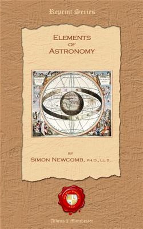 Elements of Astronomy by Newcomb, Simon, Brand New, Free shipping in the US