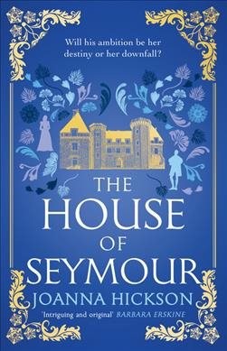 House of Seymour, Paperback by Hickson, Joanna, Brand New, Free shipping in t...