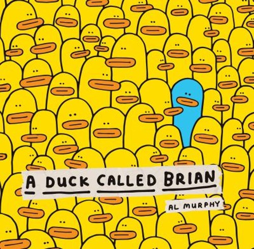 A Duck Called Brian Paperback Al MurphyFree US Delivery | ISBN:1338848119