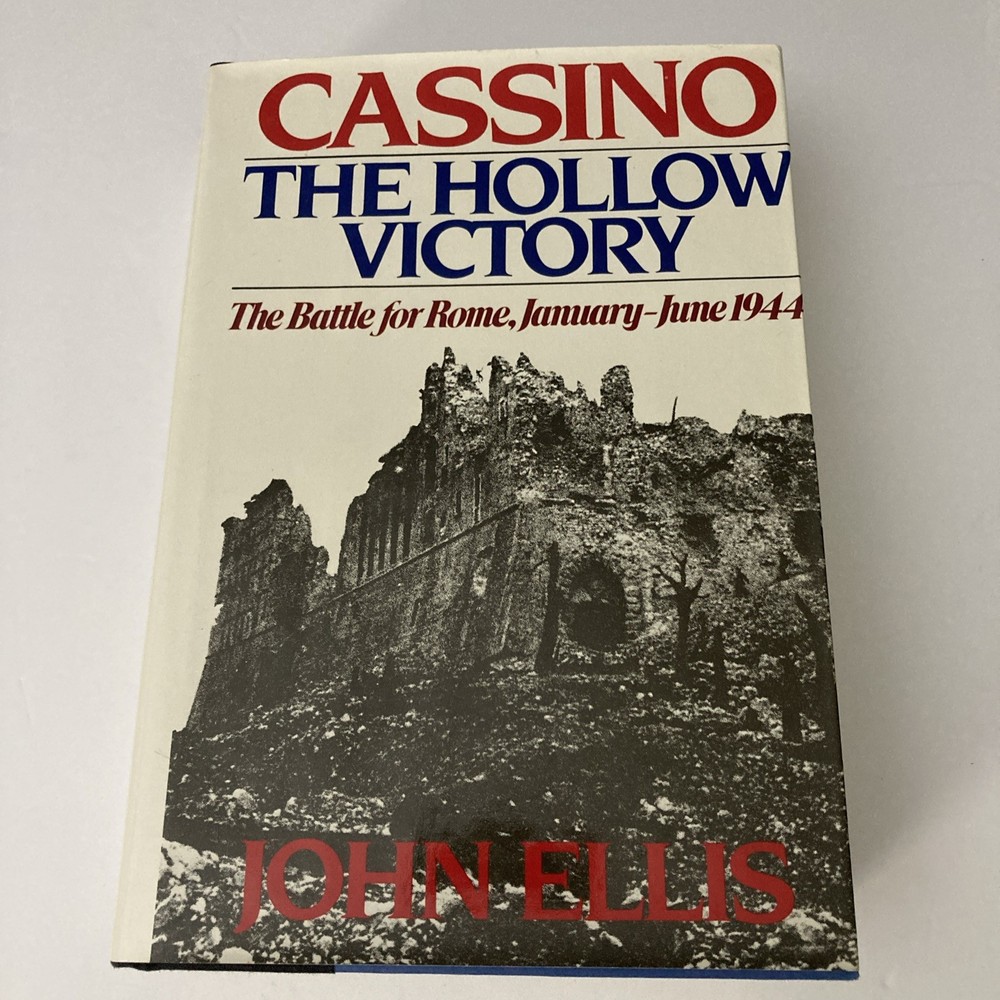 CASSINO: the Hollow Victory: Battle For Rome... by John Ellis HC w/ DJ 1984
