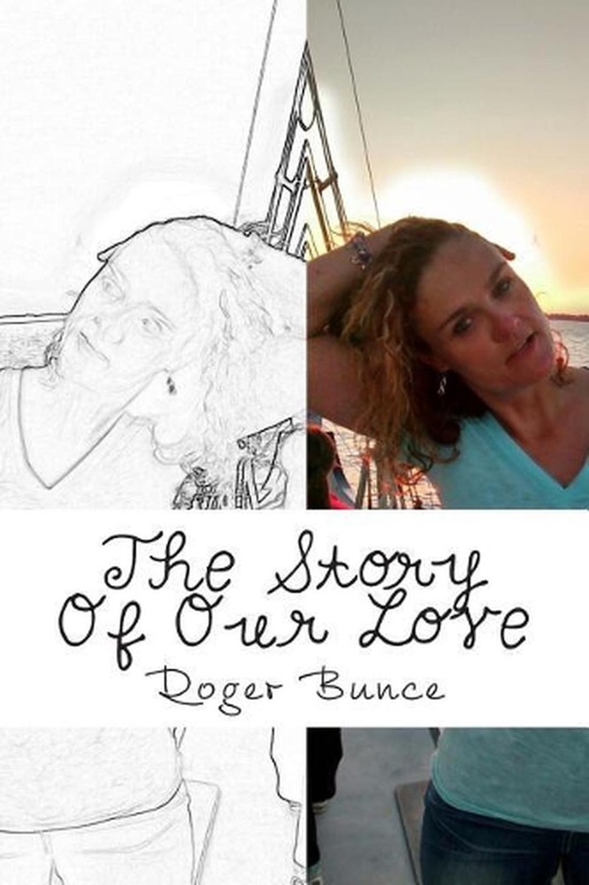 The Story Of Our Love by Roger James Bunce (English) Paperback Book