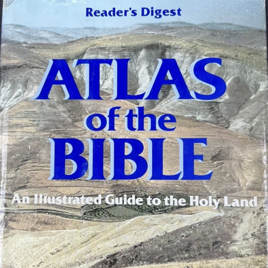 Atlas of the Bible An Illustrated Guide To The Holy Land Readers Digest 1981