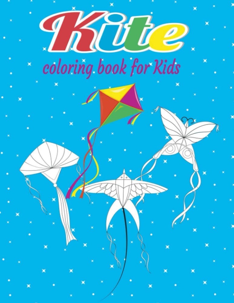 KITE coloring book for kids: Easy and large designs coloring Pages for Toddlers,