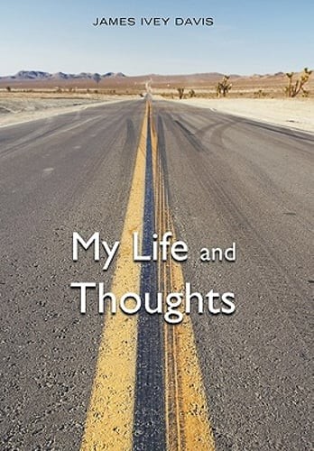 My Life and Thoughts by James Ivey Davis: New