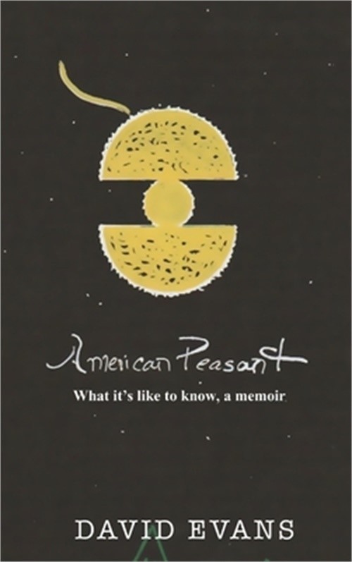 American Peasant: What it's like to know, a memoir (Hardback or Cased Book)