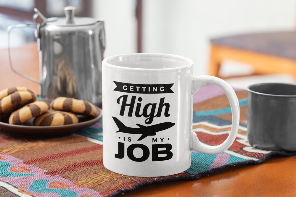 Pilot Funny Coffee Mug Getting High Is My Job White Ceramic Cup