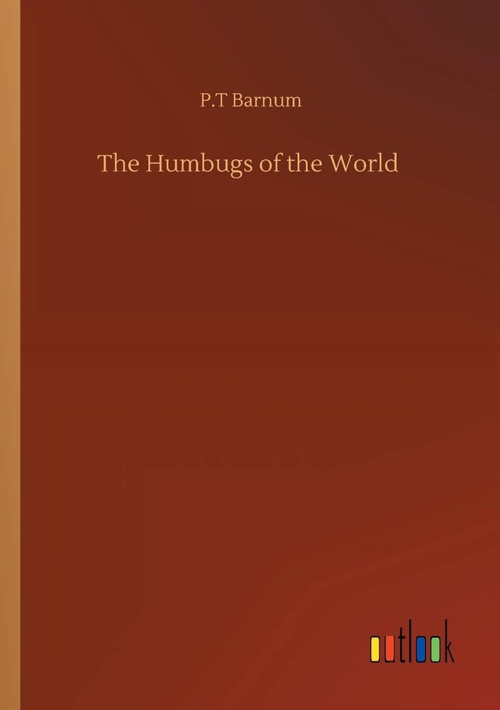 The Humbugs of the World