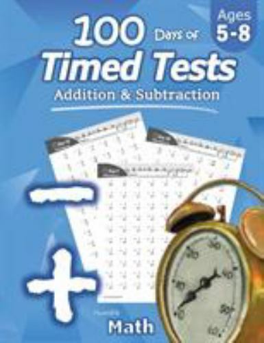 Humble Math - 100 Days of Timed Tests: Addition and Subtraction: Grades K-2, Mat