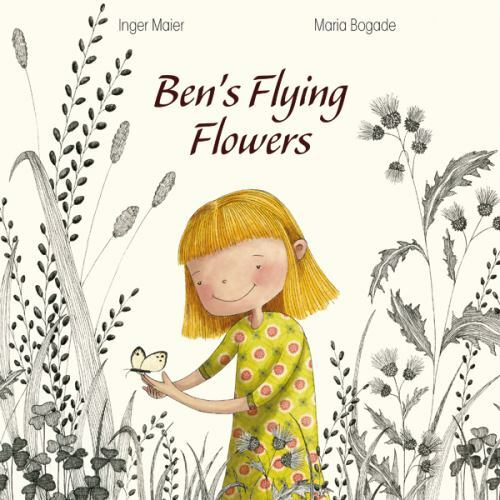 Ben's Flying Flowers by Inger Maier (2012, Hardcover)