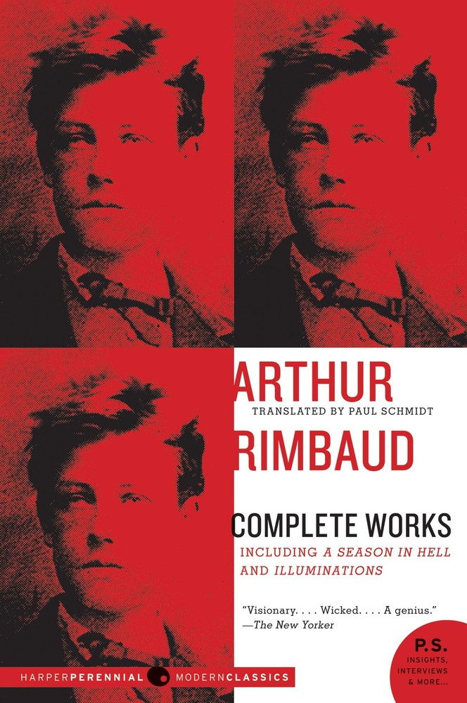 Arthur Rimbaud: Complete Works: An Influential Poet's Biography―Visionary ...