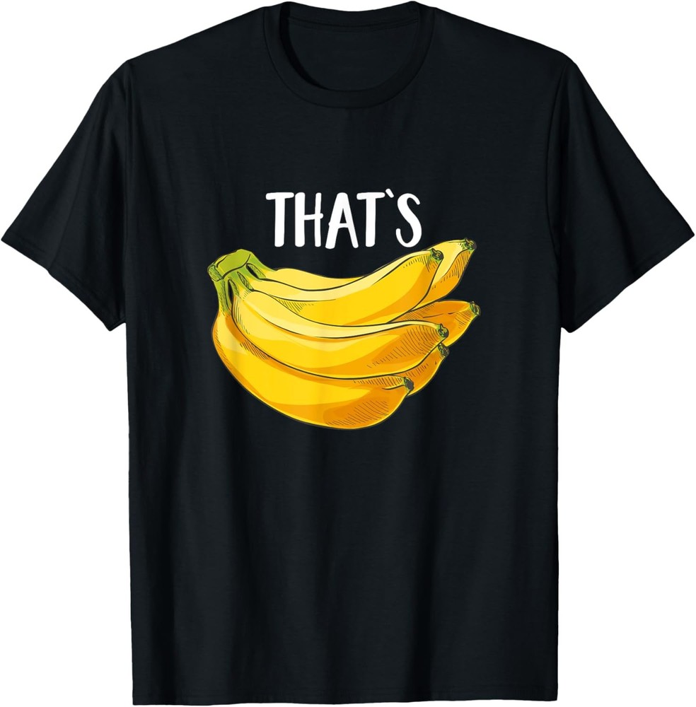 Fruit Humor That's Bananas Funny Banana Lover Saying T-Shirt