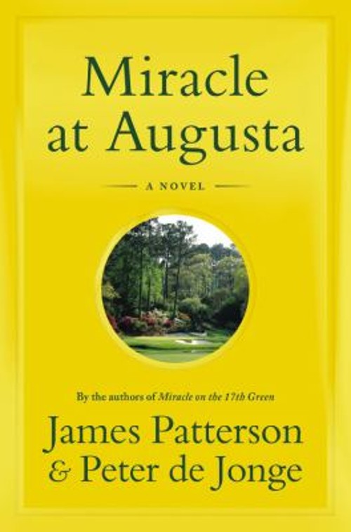 Miracle at Augusta Hardcover James, de Jonge, Peter PattersonFree US Delivery | ISBN:0316410977