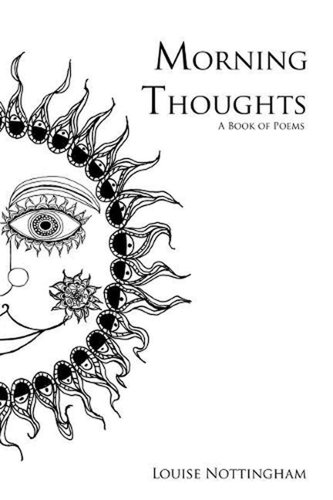 Morning Thoughts: A Book of Poems by Louise Nottingham (English) Paperback Book