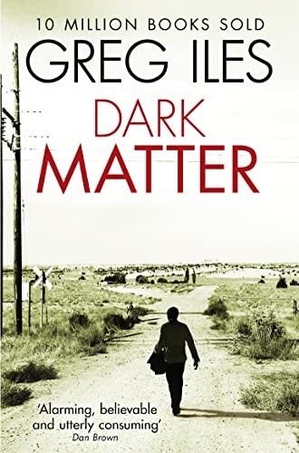 Dark Matter by Iles, Greg 0007546572 The Fast Free ShippingFREE US DELIVERY | ISBN: 0007546572 | Quality Books