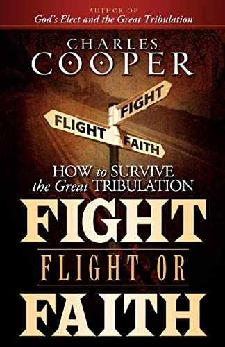 Fight, Flight, or Faith: How to - Paperback, by Cooper Charles - Very Good
