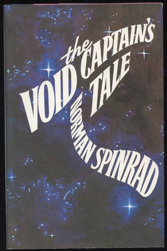 Fiction: THE VOID CAPTAIN'S TALE by Norman Spinrad. 1983. 1st edition