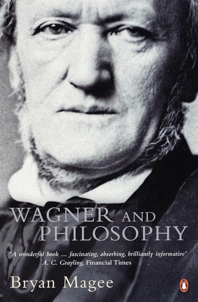 Wagner and Philosophy by Bryan Magee (English) Paperback Book