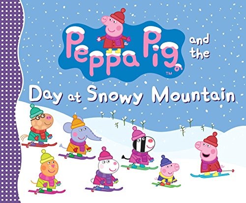 Peppa Pig and the Day at Snowy Moun..., Candlewick Pres