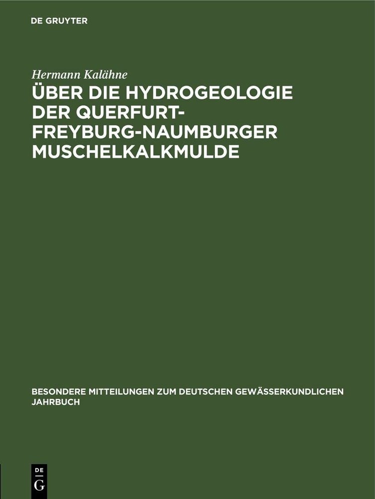 Hermann Kalähne Über Die Hydrogeologie Der Querfurt-Freyburg-Naumburg (Hardback)