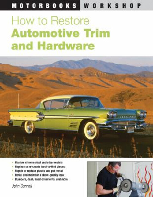 How to Restore Automotive Trim and Hardware Paperback John Gunnel