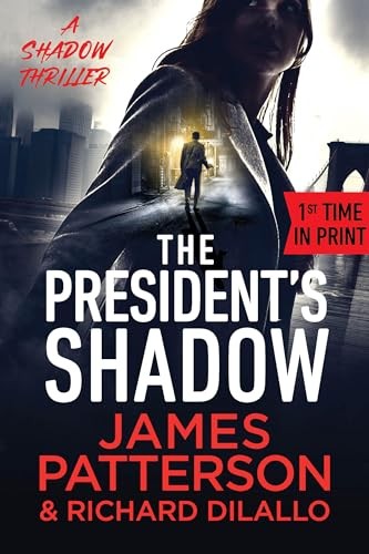 The President's Shadow: A Shadow Th..., DiLallo, Richar