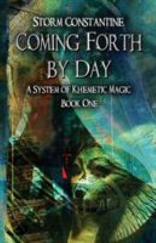 Coming Forth By Day: A System of Khemetic Magic Book One, Brand New, Free shi...
