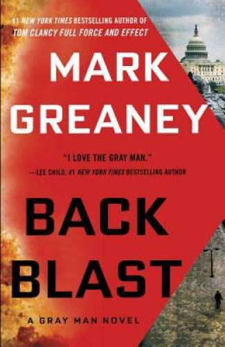 Back Blast (Gray Man) - Hardcover By Greaney, Mark - GOOD