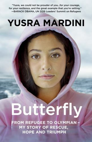 Butterfly : From Refugee to Olympian - My Story of Rescue, Hope, and Triumph,...