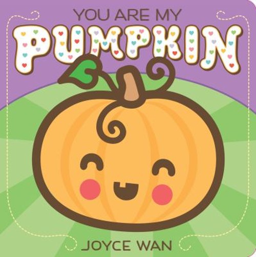 You Are My Pumpkin Board Books Joyce WanFree US Delivery | ISBN:0545880920