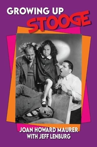 Growing Up Stooge by Joan Howard Maurer: New