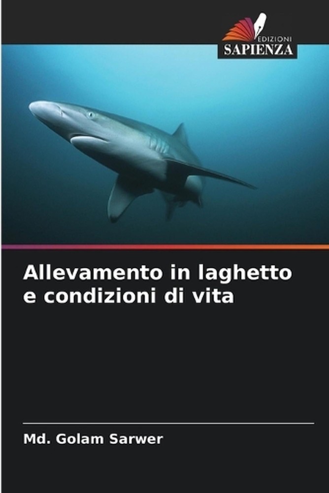 Allevamento in laghetto e condizioni di vita by MD Golam Sarwer (Italian) Paperb