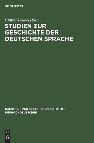 Studien Zur Geschichte Der Deutschen Sprache (Hardback)