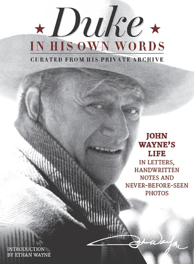 Duke in His Own Words: John Wayne'S Life in Letters, Handwritten Notes and Never