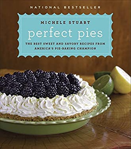 Perfect Pies : The Best Sweet and Savory Recipes from America's PFree US Delivery | ISBN:0345524888