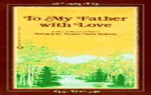 To My Father With Love: A New Collection of Poems