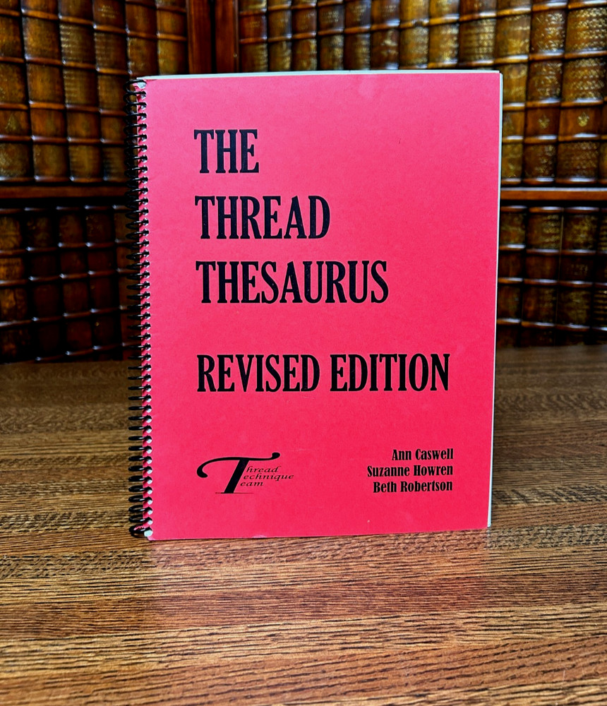 The Thread Thesaurus Revised Edition, Ann Caswell, Spiral Bound 2005