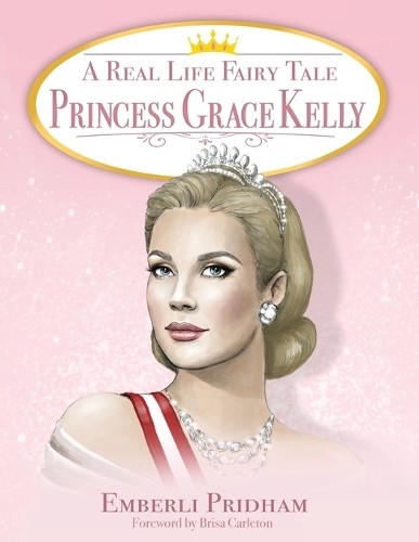 Emberli Pridham A Real Life Fairy Tale Princess Grace Kelly (Paperback)Another great item from Rarewaves USA | Free delivery!