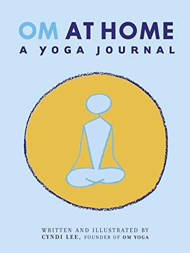 Yoga Journal Om at Home by Cyndi Lee