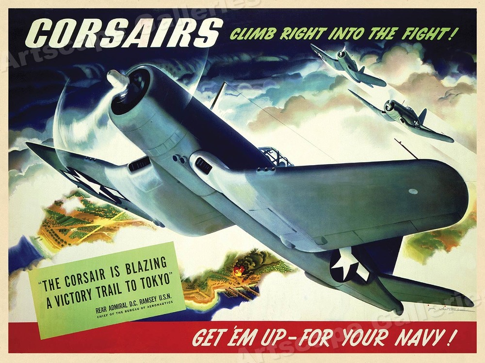 Corsairs - Climb into the Fight! 1940s WW2 Navy Air Corp Poster - 18x24