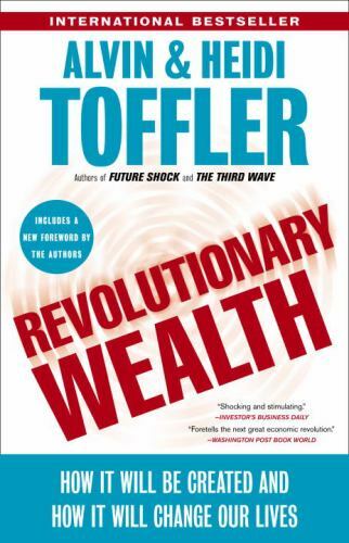 Revolutionary Wealth, Paperback by Toffler, Alvin; Toffler, Heidi, Used Good ...
