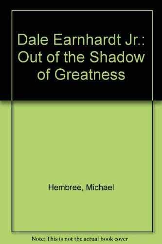 Dale Earnhardt Jr.: Out of the - Hardcover, by Hembree Michael - Very Good x
