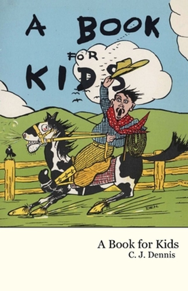 A Book for Kids by C.J. Dennis Paperback Book