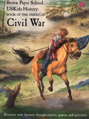 USKids History: Book of the American Civil War (Brown Paper School)