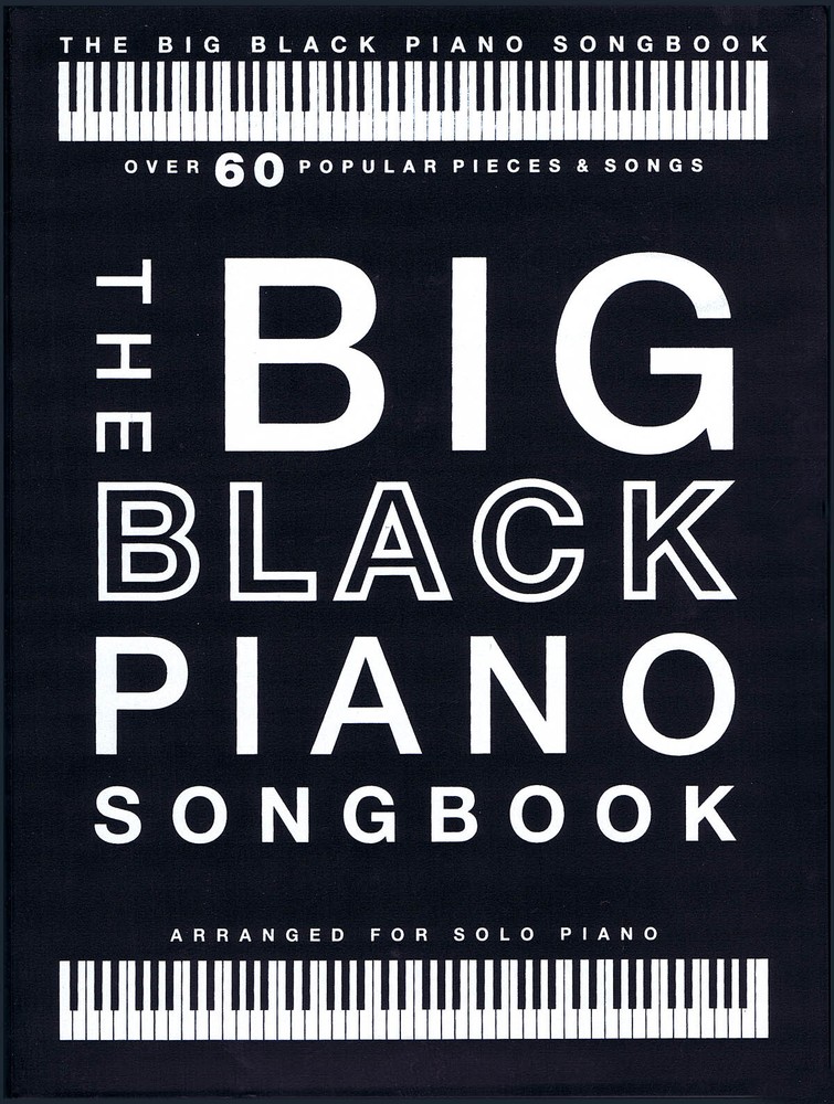 The Big Black Piano Songbook Over 60 Popular Pieces Songs Solo Sheet Music Book
