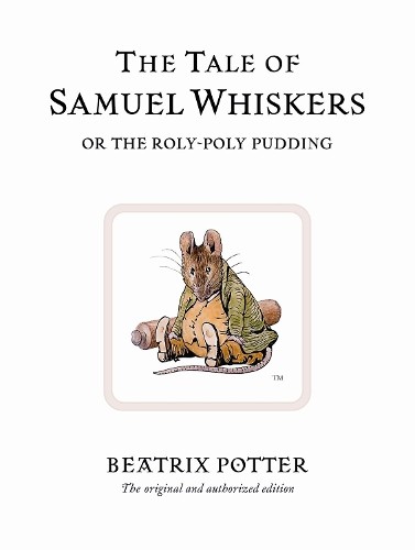 The Tale of Samuel Whiskers or the ..., Potter, Beatrix
