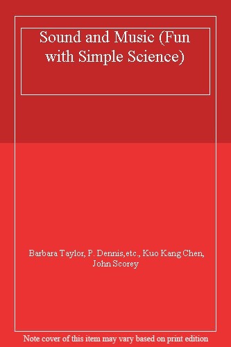 Sound and Music (Fun with Simple Science) By Barbara Taylor