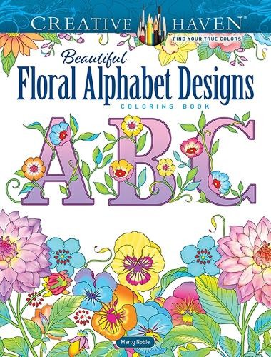 Marty Noble Creative Haven Beautiful Floral Alphabet Designs Colorin (Paperback)Another great item from Rarewaves USA | Free delivery!