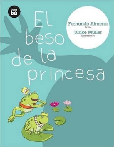 Fernando Almena El Beso de la Princesa (Paperback) (UK IMPORT)All Tariffs and Duties included - no additional charges