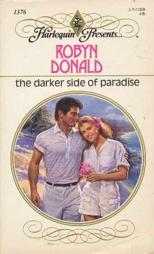 The Darker Side Of Paradise (Harlequin - Paperback, by Robyn Donald - Very Good