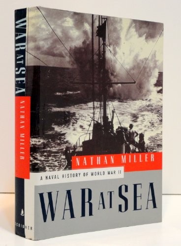 The War at Sea: Naval History of Wor..., Miller, Nathan